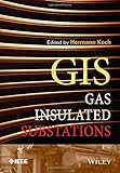 Gas Insulated Substations (Wiley – IEEE)