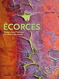 Ecorces : Voyage dans l'intimité des arbres du monde by