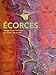 Ecorces : Voyage dans l'intimité des arbres du monde by