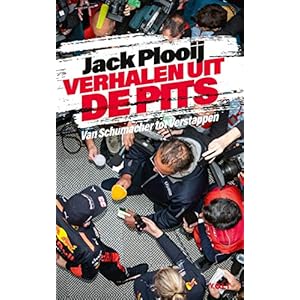 Verhalen uit de pits: van Schumacher tot Verstappen : met nieuwe verhalen over corona in de paddock, de historie van…