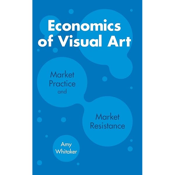 Understanding Art Markets: Inside the world of art and business