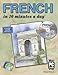 FRENCH in 10 minutes a day BOOK + AUDIO: Language course for beginning and advanced study. Includes Workbook, Flash Cards, Sticky Labels, Menu Guide, ... Grammar. Bilingual Books, Inc. (Publisher)