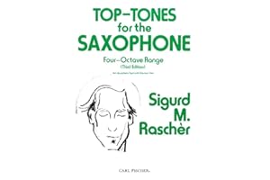 Top-Tones for the Saxophone: Four-Octave Range