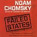 Failed States: The Abuse of Power and the Assault on Democracy by