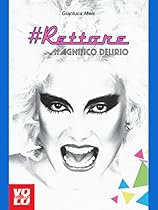 #Rettore - Magnifico Delirio (BM Biografie Musicali) (Italian Edition)