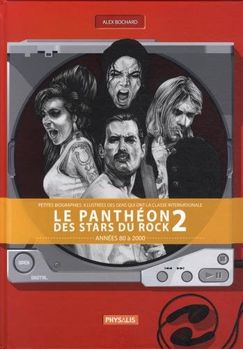 Le panthéon des stars du rock : Tome 2, Années 80 à 2000