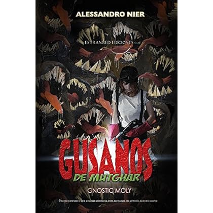 Gusanos de Mutghar (Gnostic Moly) Gusanos de Mutghar (Gnostic Moly)