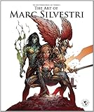 The Art of Marc Silvestri (Deluxe Edition) by 