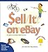 Sell it on eBay: A Guide to Successful Online Auctions, Second Edition by Jim Heid, Toby Malina