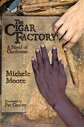The Cigar Factory: A Novel of Charleston (Story River Books) Paperback โ August 24, 2016