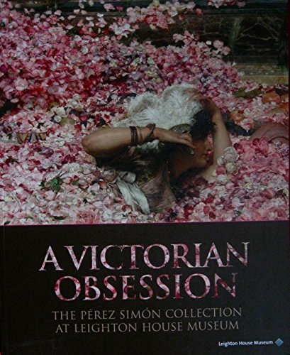 [R.E.A.D] A Victorian Obsession, the Perez Simon Collection at Leighton House Museum<br />[P.D.F]