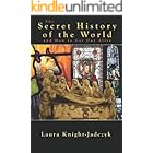 The Secret History of the World and How to Get Out Alive