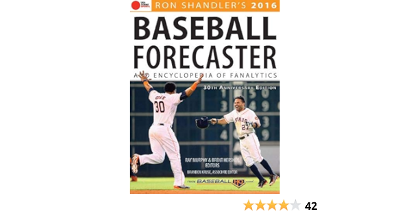 2016 Baseball Forecaster Encyclopedia Of Fanalytics Ron Shandler S Baseball Forecaster Shandler Ron Murphy Ray Hershey Brent Kruse Brandon 9781629371382 Amazon Com Books