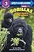 Gorillas: Gentle Giants of the Forest (Step-Into-Reading, Step 3)
