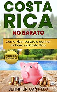 Livro Costa Rica no barato: Como viver barato e ganhar dinheiro na costa rica