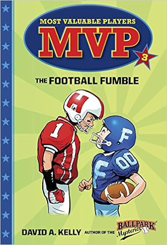 MVP #3: The Football Fumble (Most Valuable Players), by David A. Kelly