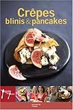 Crêpes, blinis et pancakes by
