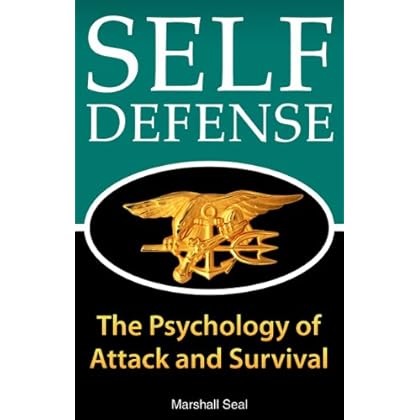 Defensa Personal: La psicología de Attack y Supervivencia (cómo defenderse y sobrevivir en cualquier situación de peligro) (Psicología Defensa Personal nº 1) Defensa Personal: La psicología de Attack y Supervivencia (cómo defenderse y sobrevivir en cualquier situación de peligro) (Psicología Defensa Personal nº 1)