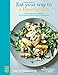 Eat Your Way to a Healthy Gut: Tackle Digestive Complaints by Changing the Way You Eat, in 50 Recipes (The Medicinal Chef)