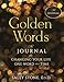 Golden Words: The Journal for Changing Your Life One Word at a Time by 