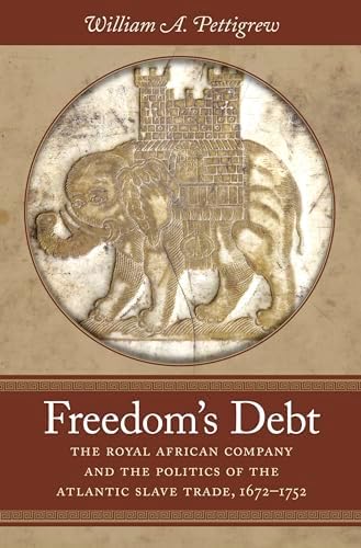 Amazon.com: Freedom's Debt: The Royal African Company and the