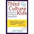 Third Culture Kids: The Experience of Growing Up Among Worlds