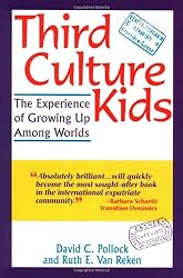 Third Culture Kids: The Experience of Growing Up Among Worlds