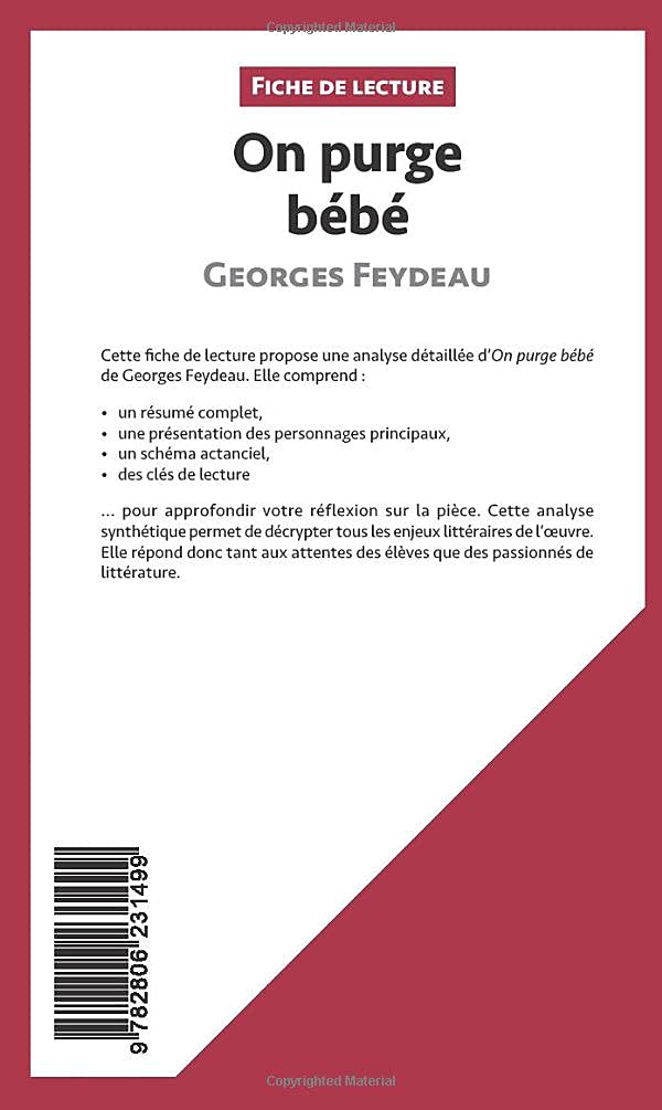 On Purge Bebe De Georges Feydeau Fiche De Lecture Resume Complet Et Analyse Detaillee De L Oeuvre Lepetitlitteraire Fr French Edition Coutant Defer Dominique Amazon Com Books