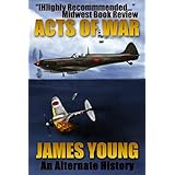Acts of War: A World War II Alternative History (The Usurper's War Book 1)