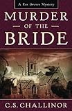 Murder of the Bride (Rex Graves... - C.S. Challinor