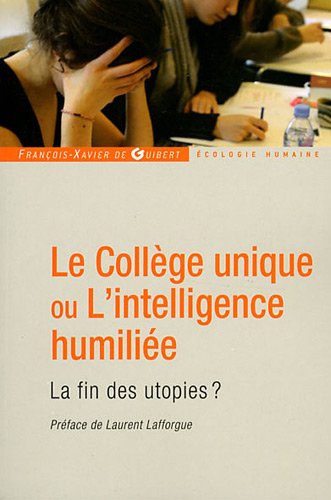 Le  collège unique ou L'intelligence humiliée