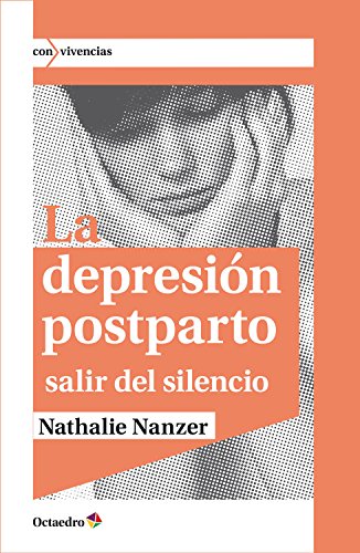 Libro: La depresión postparto: Salir del silencio (Con vivencias)