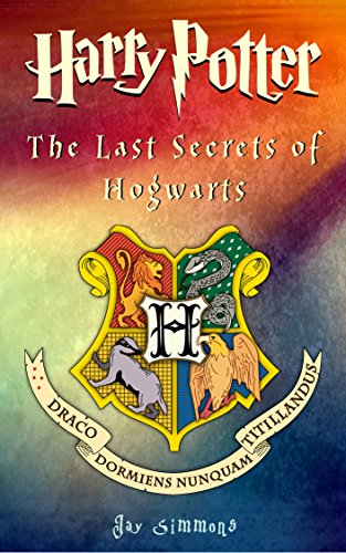 The Last Secrets of Hogwarts