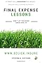 Final Expense Lessons: Don't Let the Green Grass Fool Ya (Volume 2)