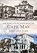 Cape May Through Time (America Through Time) by 