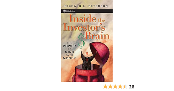 Amazon Com Inside The Investor S Brain The Power Of Mind Over Money Peterson Richard L Books