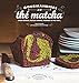 gourmandises au thé Matcha by 