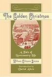 The Golden Christmas: A Tale of Lowcountry Life by William Gilmore Simms, David Aiken