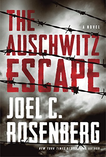 The Auschwitz Escape by [Rosenberg, Joel C.]