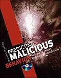 Predicting Malicious Behavior: Tools and Techniques for Ensuring Global Security
