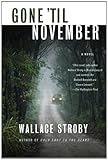 Front cover for the book Gone 'til November by Wallace Stroby