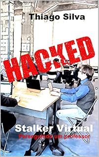 Livro Stalker Virtual: Perseguindo um professor