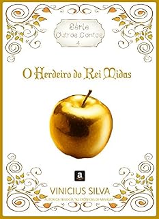 Livro O Herdeiro do Rei Midas (Série: Outros Contos Livro 4)