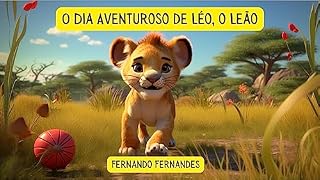Livro O Dia Aventuroso de Léo, o Leão