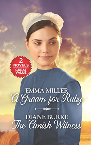 A Groom for Ruby and The Amish Witness: An Anthology by Emma Miller, Diane Burke