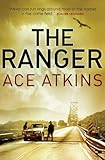 Front cover for the book The Ranger by Ace Atkins