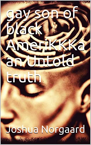 gay son of black America an Untold truth