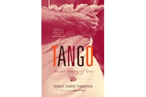 Tango: The Art History of Love (With a Foreword by David Byrne)