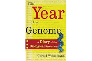 The Year of the Genome: A Diary of the Biological Revolution
