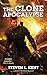The Clone Apocalypse (A Clone Republic Novel)